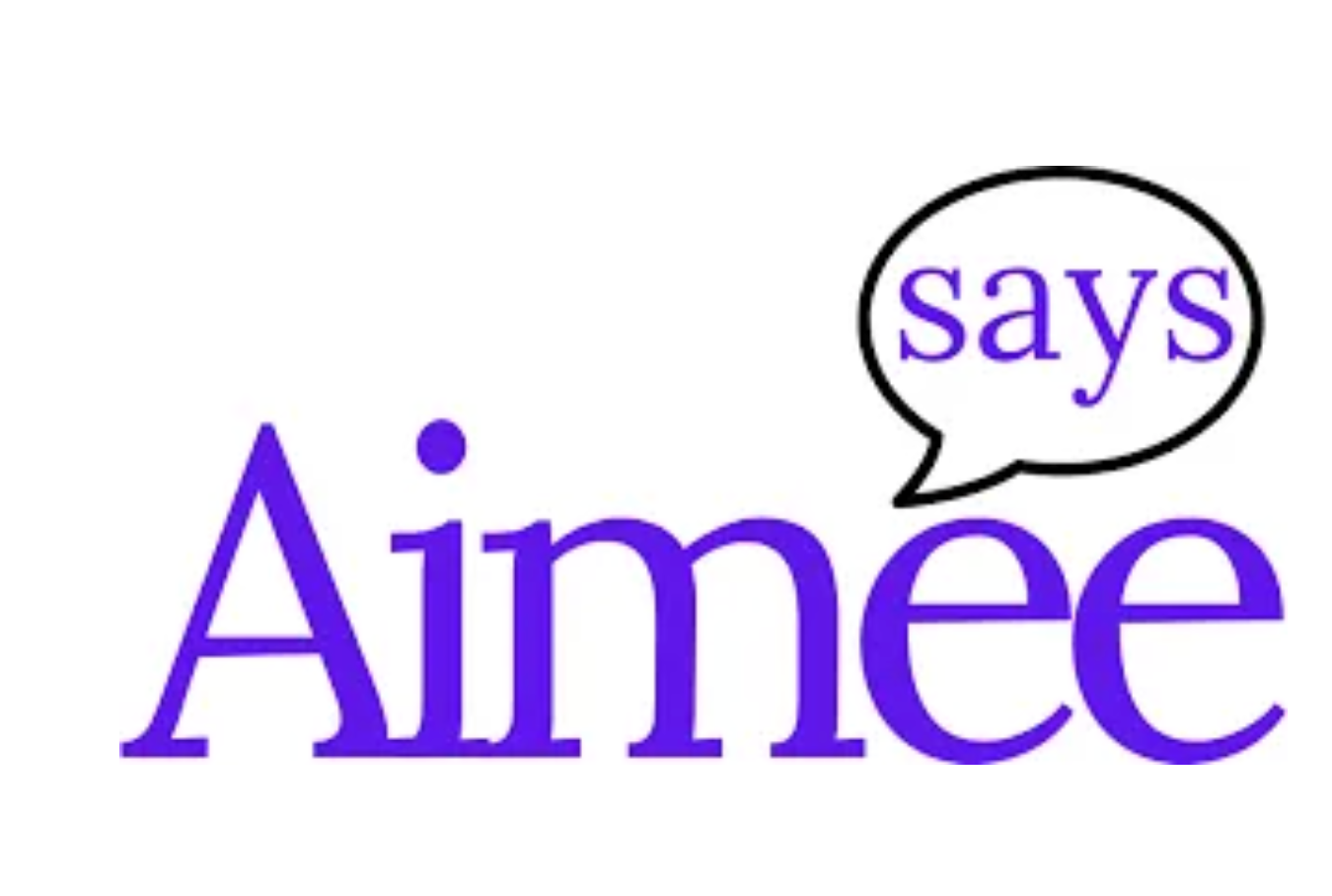 Aimee Says